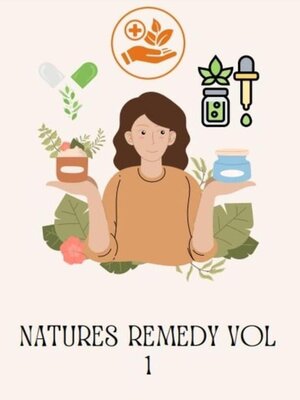 cover image of Natures Remedy vol 1